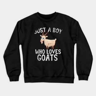 Just A Boy Who Loves Goats Crewneck Sweatshirt